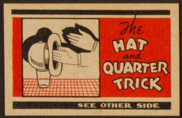 The Hat and Quarter Trick